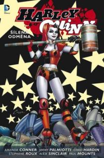 A - Harley Quinn 01: Šílená odměna [Conner Amanda, Palmiotti Jimmy] 