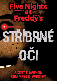 Five Nights at Freddy 1: Stříbrné oči [Cawthon Scott]