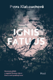 Ignis fatuus BV [Klabouchová Petra]
