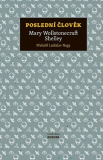 Poslední člověk [Shelley Mary Wollstonecraft]