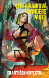 Kyberpunková swingers party [Kotleta František]