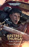 Aestred Thurga: Pyre of Faith [Ware Danie]