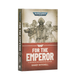 For the Emperor – Illustrated and Annotated Edition [Mitchell Sandy]
