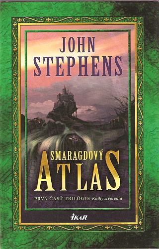 A - Smaragdový atlas - Knihy stvorenia 1 [Stephhens John]