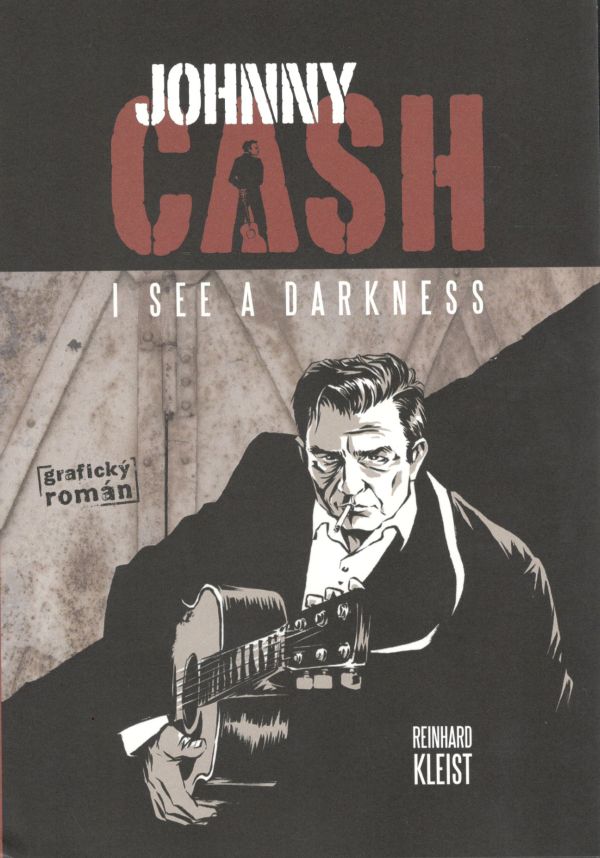 Johnny Cash: I see a darkness [Kleist Reinhard]