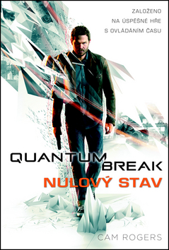 Quantum Break: Nulový stav [Rogers Cam]