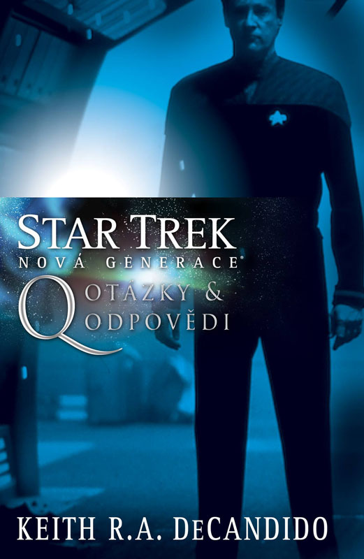 Star Trek: Nová generace – Q: Otázky a odpovědi [DeCandido Keith R. A.]