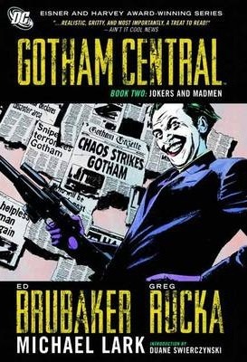 Gotham Central 2: Šašci a blázni [Brubaker Ed, Rucka Greg]