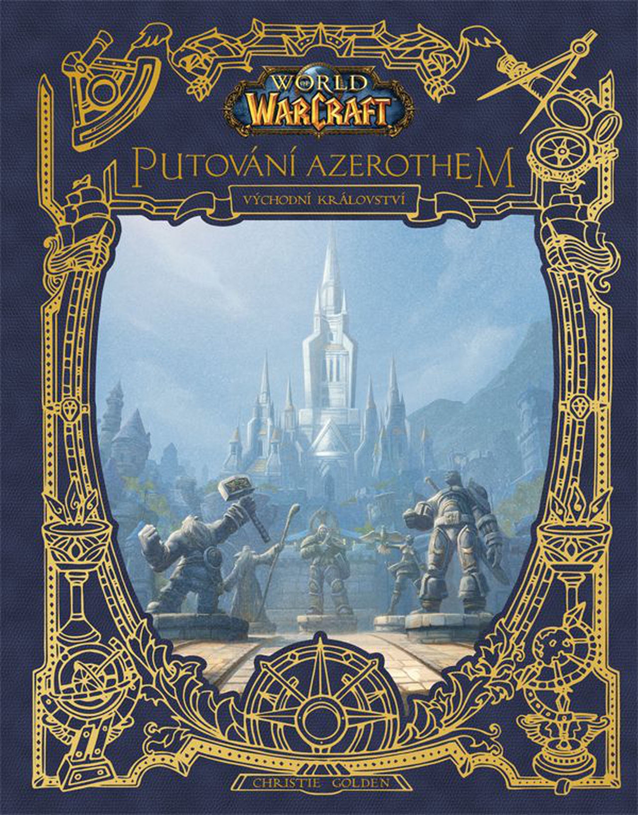 World of Warcraft: Putování Azerothem 1 - Východní království [Golden Christie]