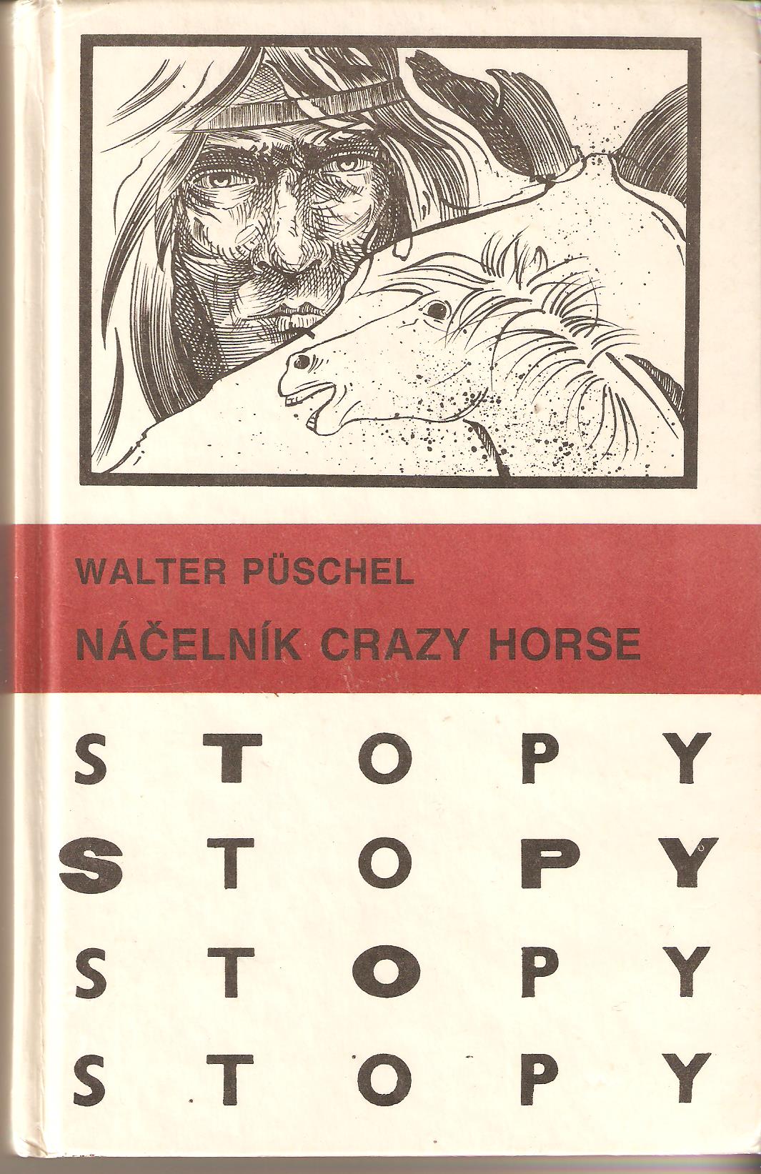 A - STOPY: Náčelník Crazy Horse [Puschel Walter]