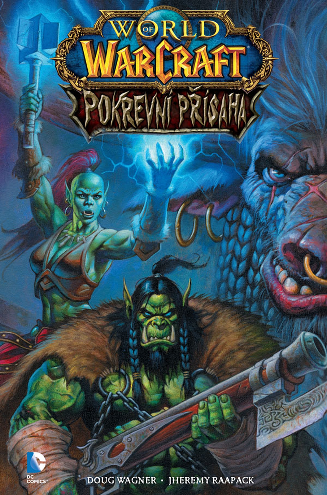 World of Warcraft: Pokrevní přísaha (komiks) [Wagner Doug]
