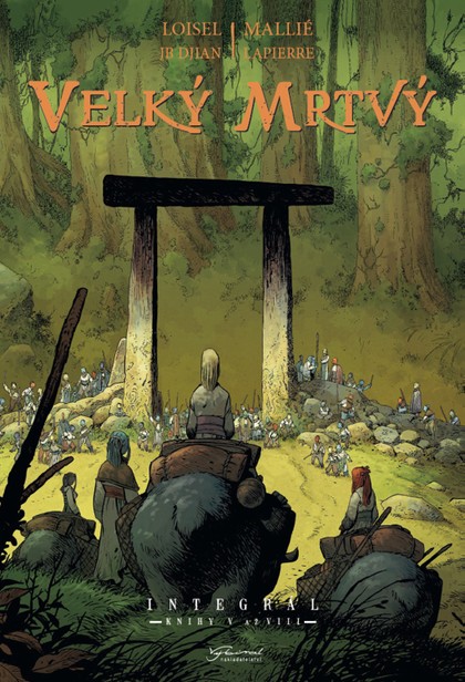Velký mrtvý - knihy V až VIII [Loisel Régis, Mallié