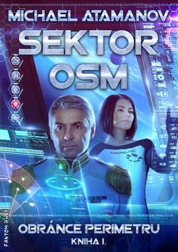 Obránce perimetru 1: Sektor osm [Atamanov Michael]