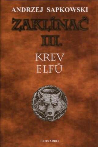 Zaklínač CZ PV 3 – Krev elfů (dotlač) [Sapkowski Andrzej]