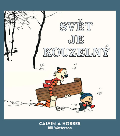 Calvin a Hobbes 11: Svět je kouzelný [Watterson Bill]