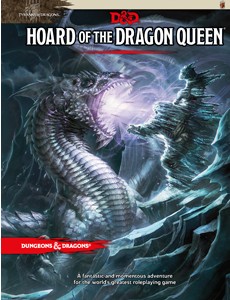 Dungeons & Dragons: Tyranny of Dragons: Hoard of the Dragon Queen (5th Edition)