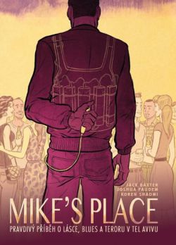 Mike's Place - Pravdivý příběh o lásce, blues a teroru v Tel Avivu