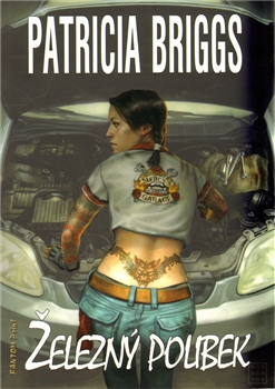 Mercedes Thompson 03: Železný polibek [Briggs Patricia]