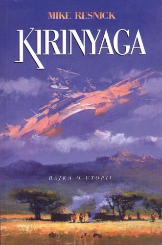 Kirinyaga – Bajka o utopii [Resnick Mike]