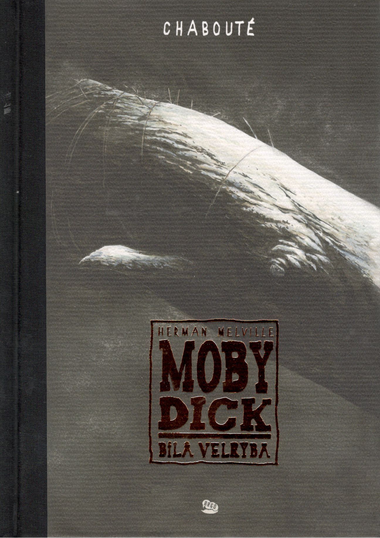 Moby Dick / Bílá velryba [Chabouté Christophe, Melville Herman]