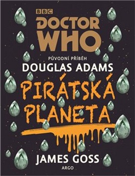 Doctor Who: Pirátska planeta [Adams Douglas]