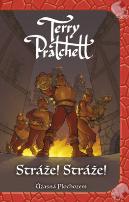 Úžasná Plochozem 08 - Stráže! Stráže! (Mestská stráž 1) [Pratchett Terry]