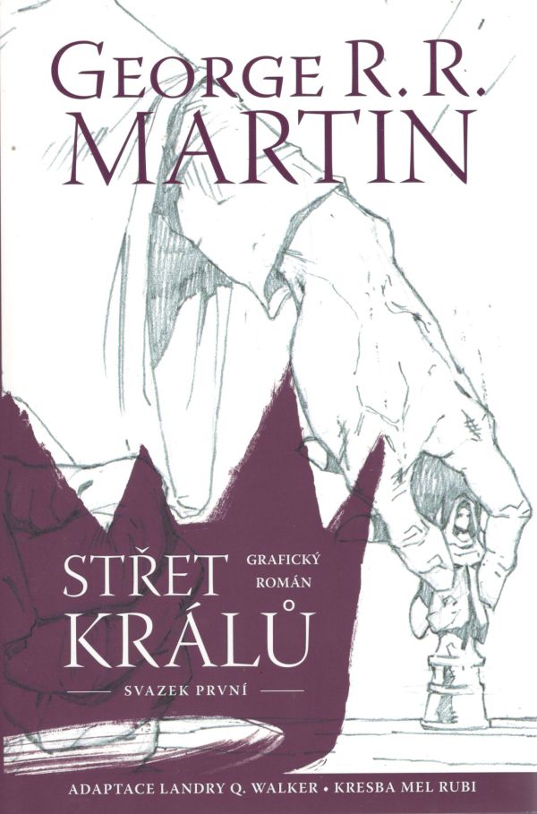 Střet králů - grafický román 1 [Walker Landry Q., Martin George R.R.]