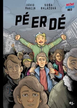 PÉ-ER-DÉ - Nežný komiks 3 - príbehy o Nežnej revolúcii [Balážová Soňa]