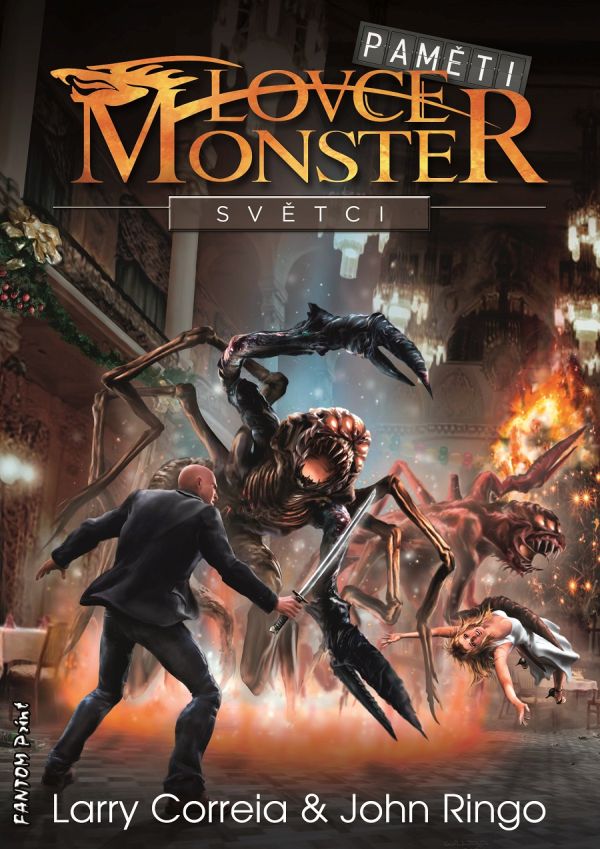 Paměti lovce monster 3: Světci [Correia Larry, Correia Larry, Ringo John]