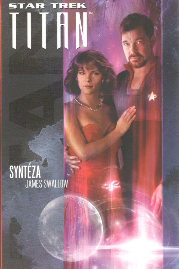 Star Trek: Titan 6 –  Syntéza [Swalow James]