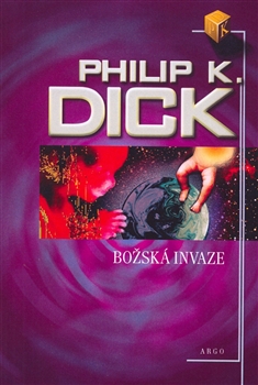 Božská invaze [Dick Philip K.]