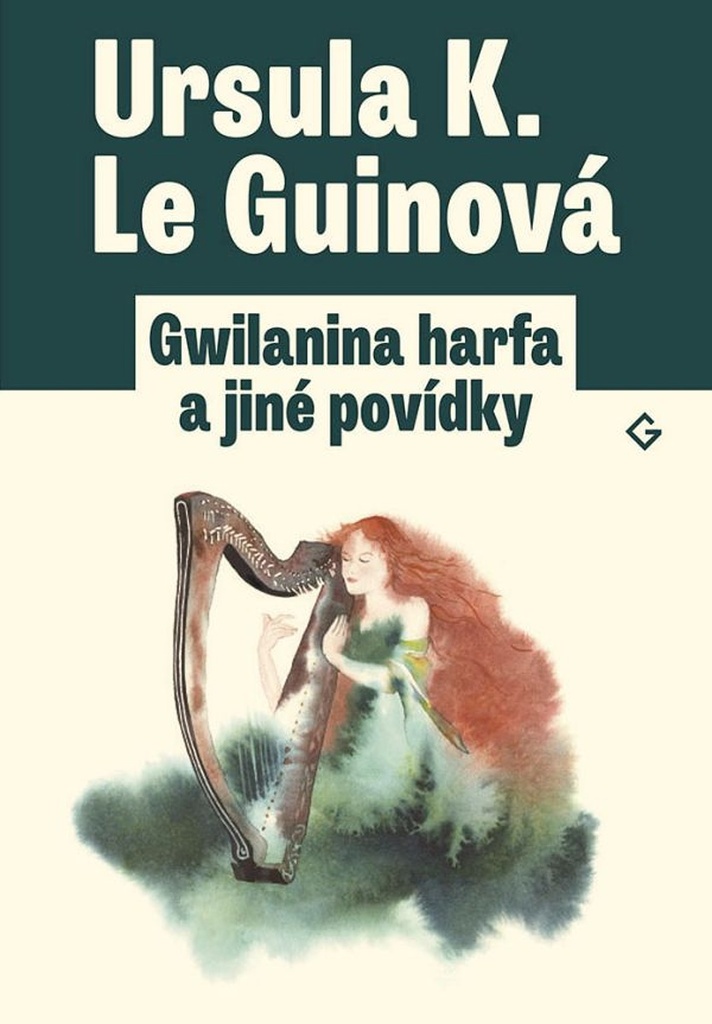 Gwilanina harfa a jiné povídky [Le Guin Ursula K.]