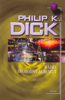 Rádio Svobodný Albemuth [Dick Philip K.]