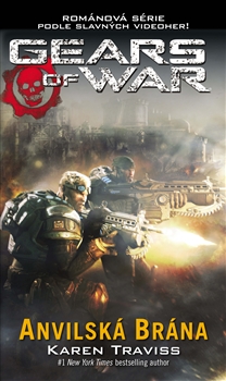 Gears of War 3: Anvilská brána [Traviss Karen]