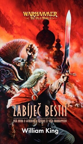 WH Gotrek a Félix 05 - Zabíječ bestií [King William]