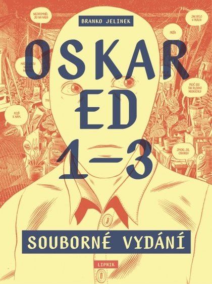Oskar Ed 1–3: souborné vydání [Jelinek Branko]