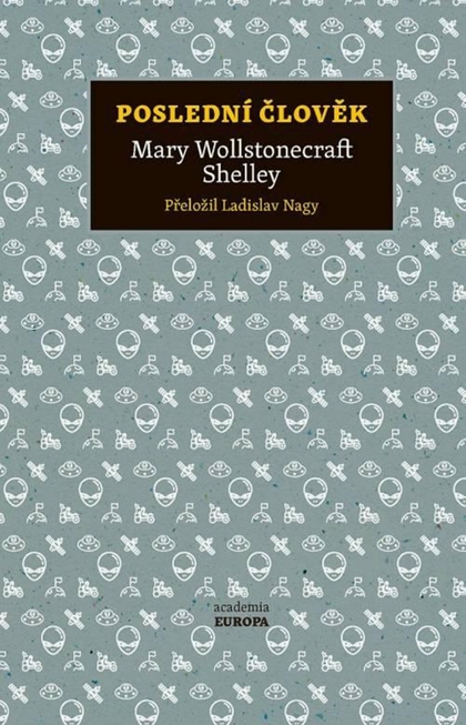 Poslední člověk [Shelley Mary Wollstonecraft]