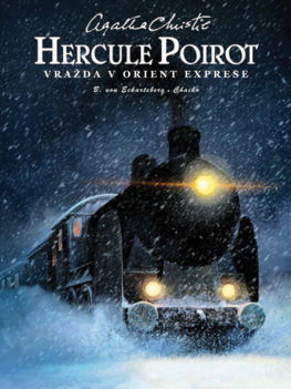 Hercule Poirot: Vražda v Orient exprese (komiks) [Christie Agatha, von Eckartsberg Benjamin, Chaiko]