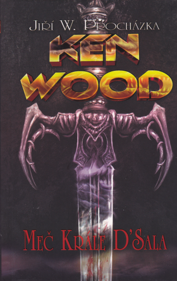 Ken Wood: Meč krále D'Sala [Procházka Jiří Walker]