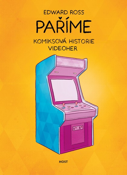 Paříme - Komiksová historie videoher [Ross Edward]