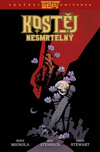 Kostěj Nesmrtelný 01 [Mignola Mike]