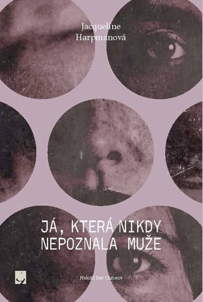 Já, která nikdy nepoznala muže [Harpman Jacqueline]