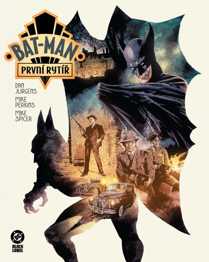 Bat-Man: První rytíř [Jurgens Dan, Perkins Mike]