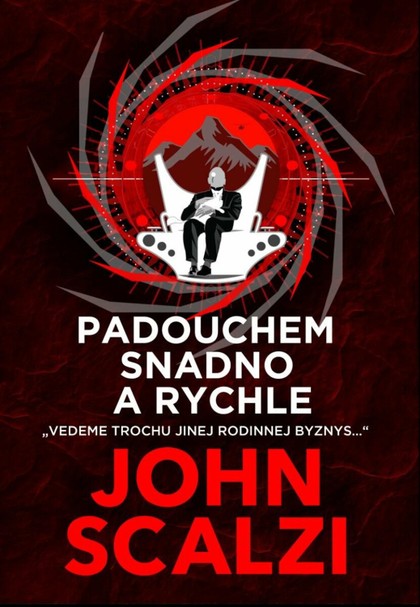 Padouchem snadno a rychle [Scalzi John]