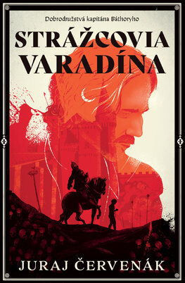 Strážcovia Varadína (nové vydanie) [Červenák Jura]