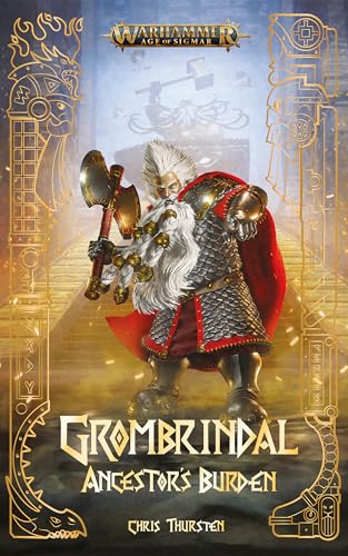 Grombrindal: Ancestor's Burden [Thursten Chris]