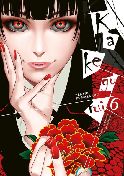 Kakegurui: Blázni do hazardu 06 [Kawamoto Homura]