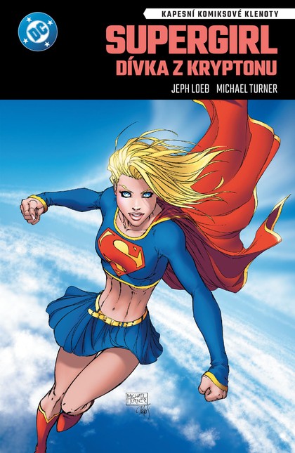 KKK Supergirl: Dívka z Kryptonu [Loeb Jeph, Turner Michael]