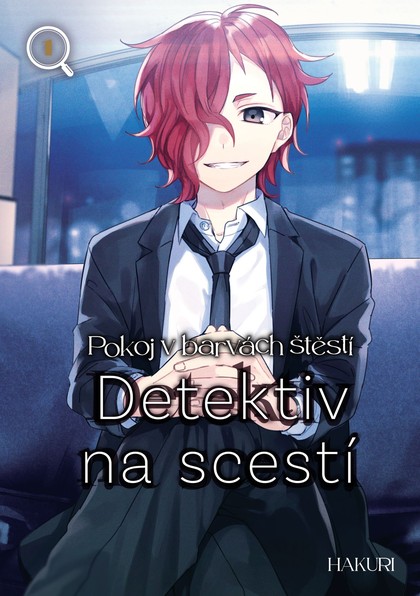 Pokoj v barvách štěstí: Detektiv na scestí 01 [Hakuri]