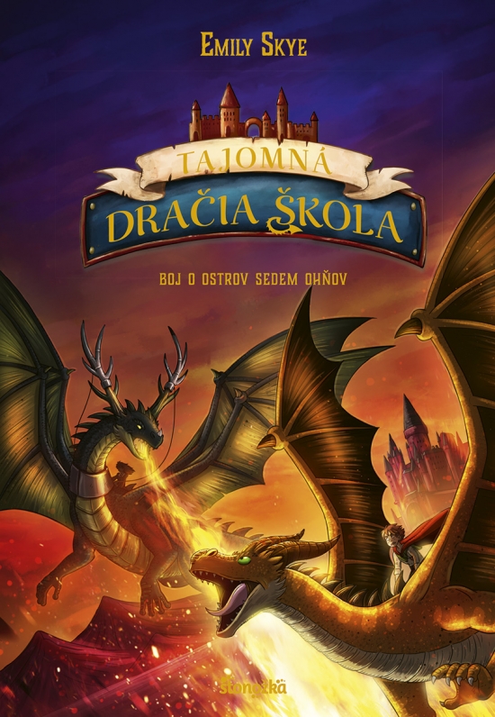  Tajomná dračia škola 7: Boj o ostrov Sedem ohňov [Skye Emily]